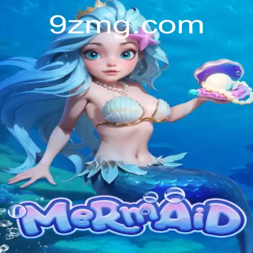 Exploring the Enchanting World of 'Mermaid' on 9Z.com Platform - Online Slots Brasil #1