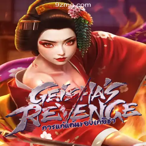 GeishasRevenge: Unveiling the Thrill on 9Z.com Platform-Online Slots Brasil #1
