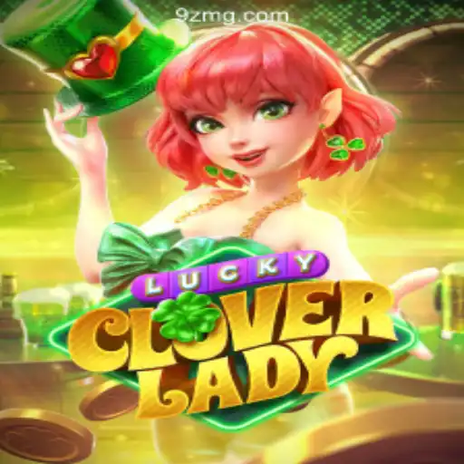 Explore 'LuckyCloverLady' - The Leading Slot Game on 9Z.com